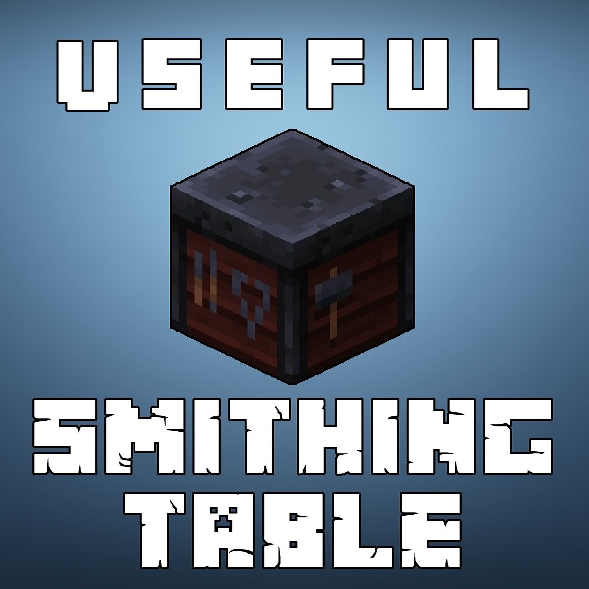 Actually Useful Smithing Table