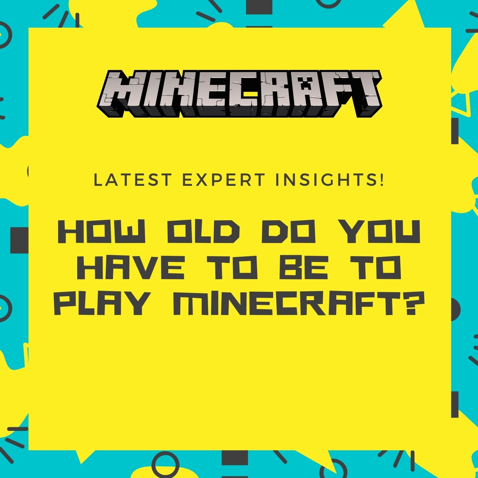 How Old Do You Have To Be To Play Minecraft?