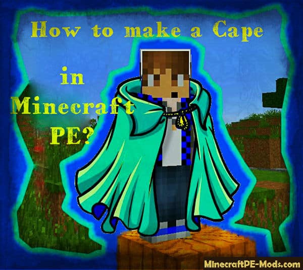 How to make a Cape in Minecraft PE?