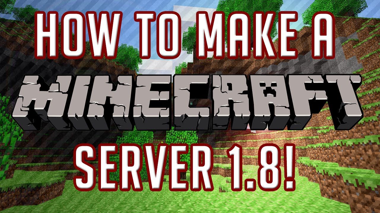 How To Make A Minecraft Server: 1.8.1 [Updated Version] [Tutorial ...