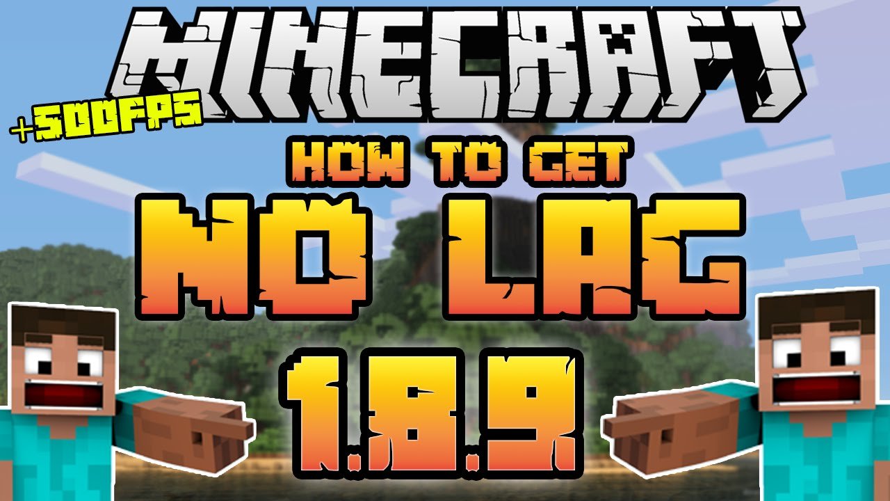 Minecraft 1.8.9 HOW TO GET NO LAG!
