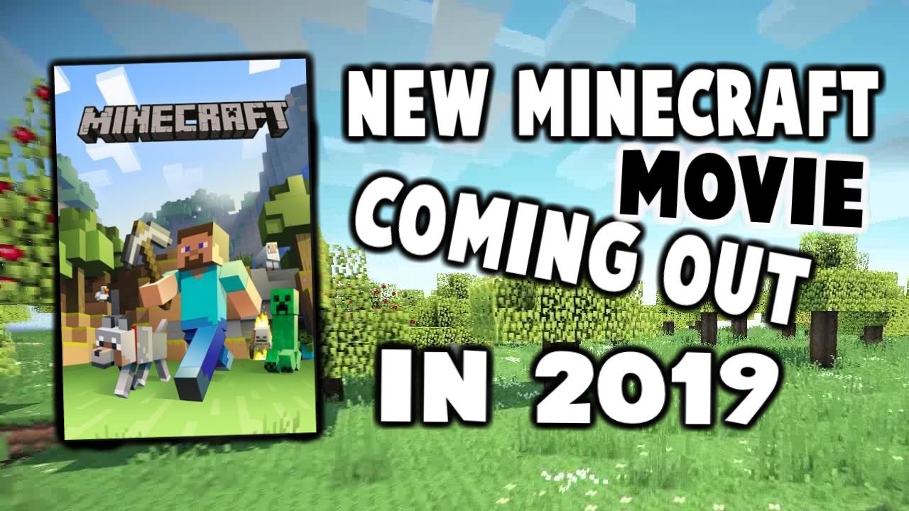 New Minecraft Movie coming out in 2019 (delayed)