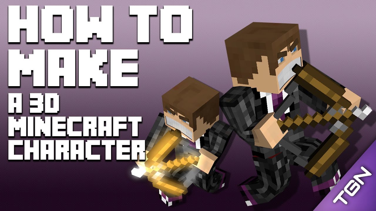 Tutorial: How To Make A 3D Minecraft Character [WeedLion ...