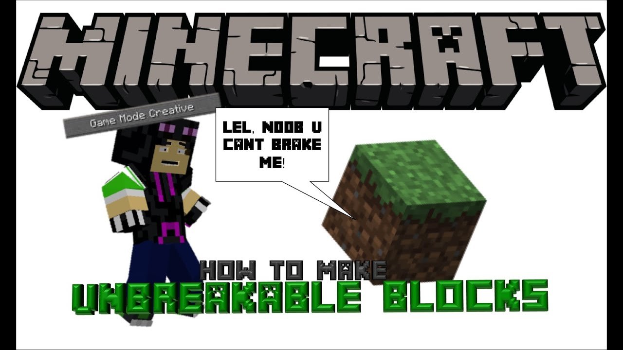 Unbreakable Blocks